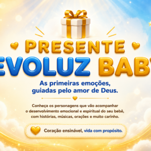 Presente EVOLUZ Baby